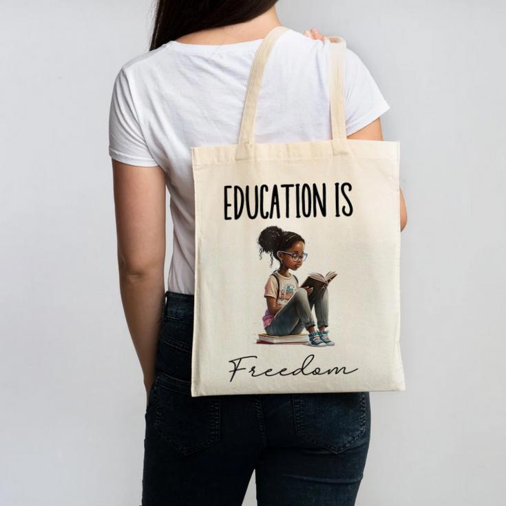 Education Is Freedom Teacher Books Black History Month Canvas Tote Bag