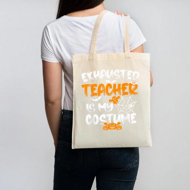Fun Halloween Sayings Quotes Exhausted Teacher Is My Costume -Adults Short Sleeve Halloween Teacher T-Shirt Small Canvas Tote Bag, trending gift