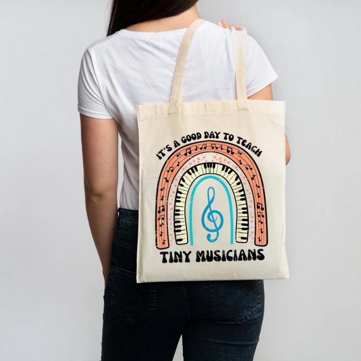 Good Day To Teach Tiny Musicians Piano Music Teacher Women Canvas Tote Bag