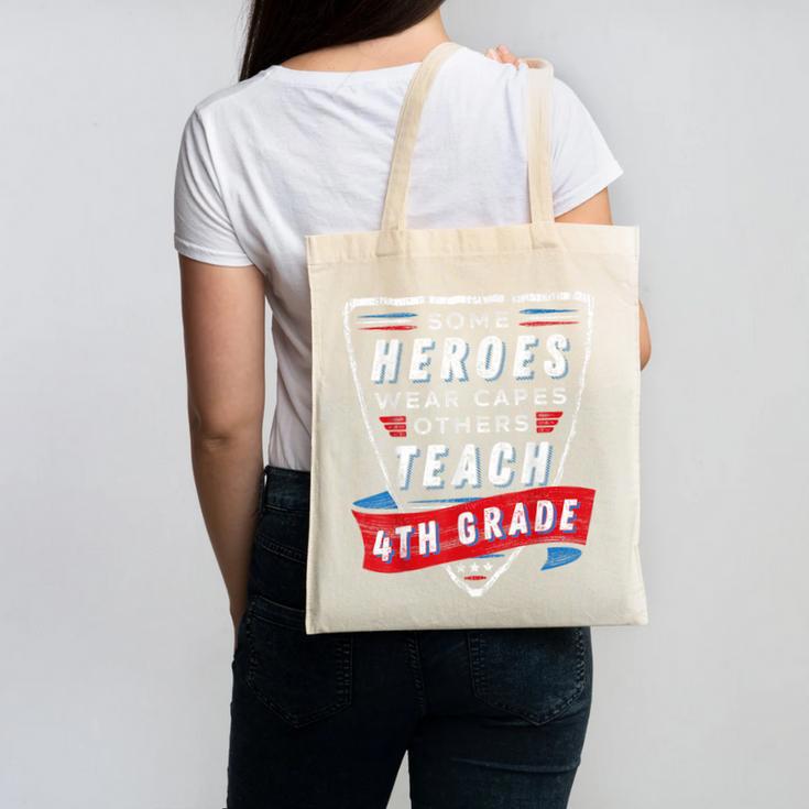 Some Heroes Wear Capes Others Teach 4th Grade Teacher Men Women Kids Canvas Tote Bag, 4th Grade Teacher Gifts, trending gift