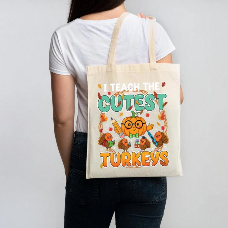Humor I Teach The Cutest Turkeys Thanksgiving Teacher Canvas Tote Bag