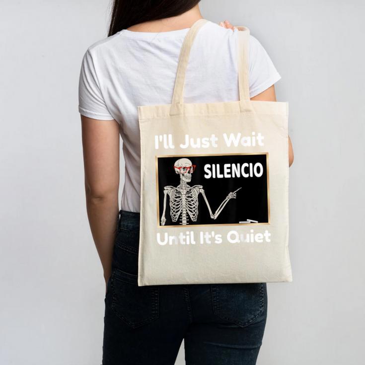 I'Ll Just Wait Until It's Quiet Spanish Teacher Halloween Men Women Kids Canvas Tote Bag, trending gift I'Ll Just Wait Until It's Quiet Spanish Teacher Halloween Men Women Kids Canvas Tote Bag, trending gift