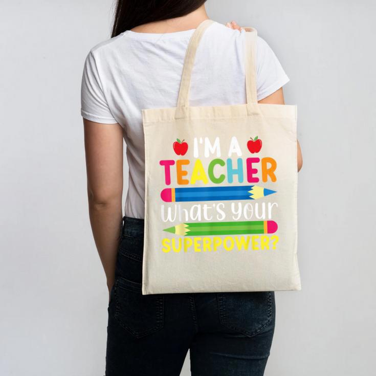 I'm A Teacher What's Your Superpower Back To School Canvas Tote Bag, trending gift I'm A Teacher What's Your Superpower Back To School Canvas Tote Bag, trending gift