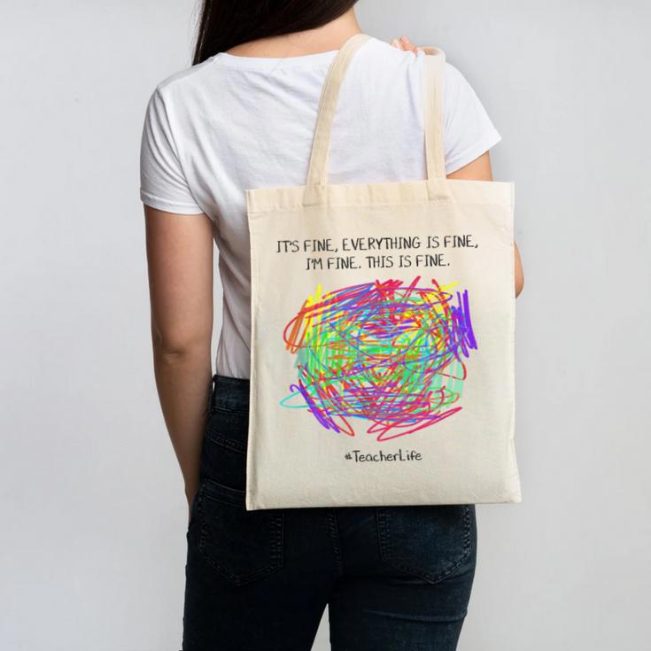 It's Fine Everything Is Fine I'm Fine Pre K Teacher Life For Men Women Girls Kids Canvas Tote Bag