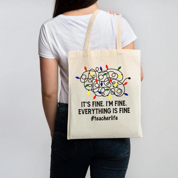 It's Fine I'm Fine Christmas Lights Teacher Xmas Canvas Tote Bag
