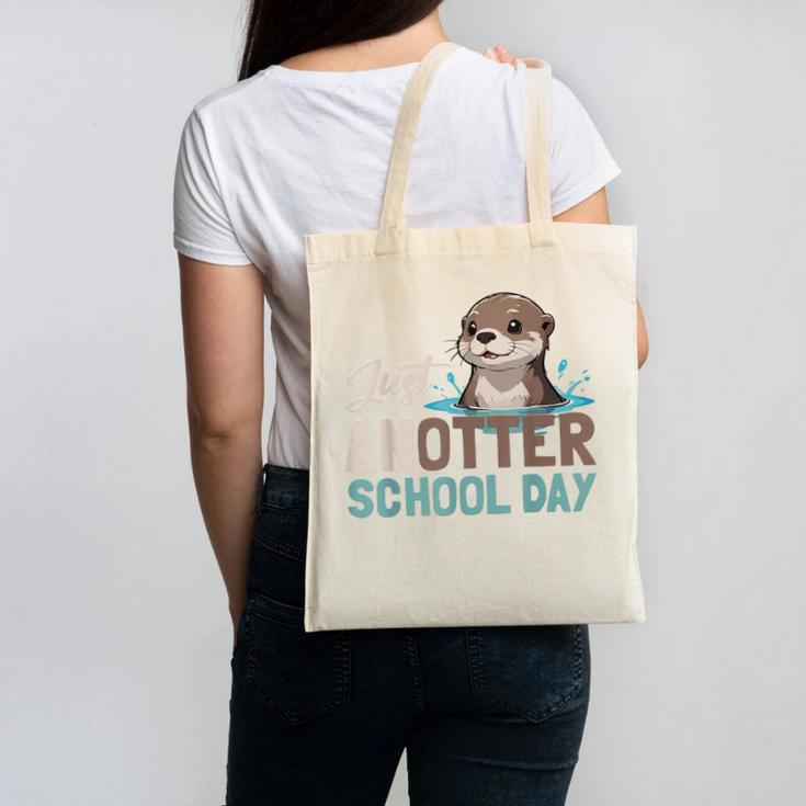 Just Anotter School Day Cute Otter Lover Teacher Student Canvas Tote Bag, trending gift