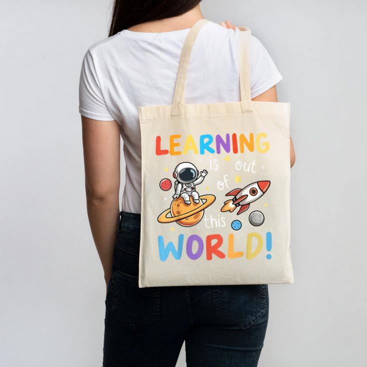 Learning Is Out Of This World Space Back To School Teacher Canvas Tote Bag, trending gift Learning Is Out Of This World Space Back To School Teacher Canvas Tote Bag, trending gift