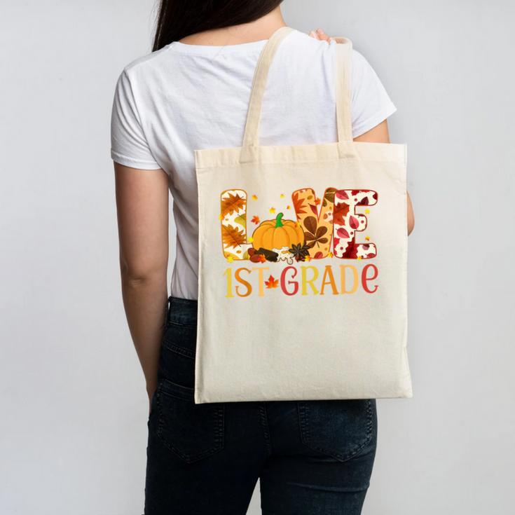 Love First Grade Happy Fall Thanksgiving Women 1st Teacher Canvas Tote Bag, First Grade Teacher Gifts, trending gift