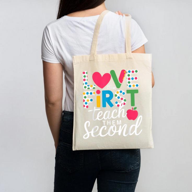 Love Them First Teach Them Second Teacher Student Love Quote Canvas Tote Bag, trending gift Love Them First Teach Them Second Teacher Student Love Quote Canvas Tote Bag, trending gift