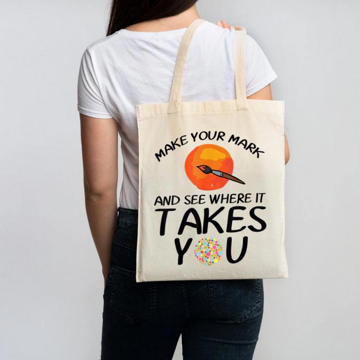 Make Mark Paintbrush International Dot Day Art Teacher Canvas Tote Bag