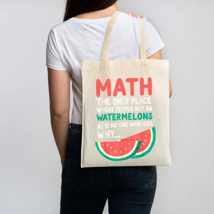 Math Only Place Where People Buy 66 Watermelons Teacher Joke Canvas Tote Bag, trending gift Math Only Place Where People Buy 66 Watermelons Teacher Joke Canvas Tote Bag, trending gift