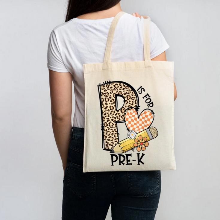 P Is For Pre K Teacher Leopard First Day Of School For Men Women Girls Kids Canvas Tote Bag