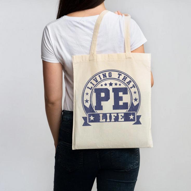 PE Teacher Living That PE Life Physical Education Teacher Canvas Tote Bag