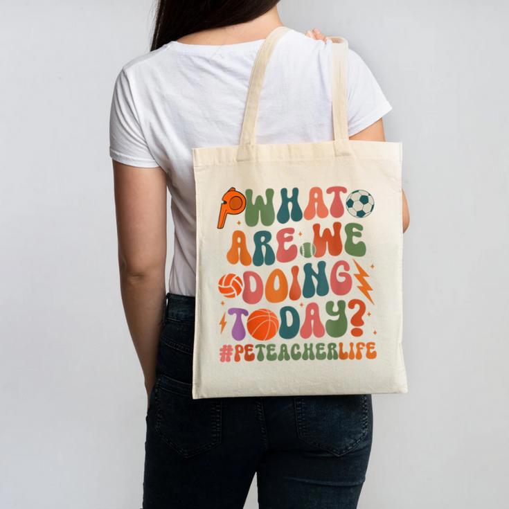 Retro PE Teacher What Are We Doing Today School Coach Women Canvas Tote Bag