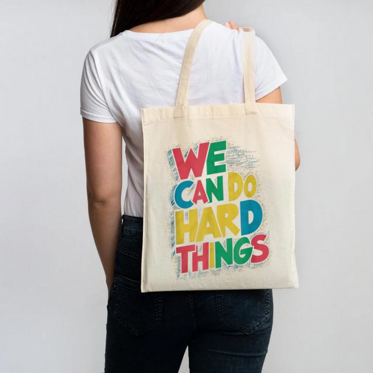 School Teachers Motivational Quote We Can Do Hard Things Men Women Kids Canvas Tote Bag, trending gift School Teachers Motivational Quote We Can Do Hard Things Men Women Kids Canvas Tote Bag, trending gift