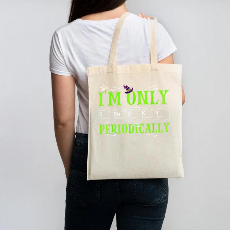Only Spooky Periodically Halloween Chemistry Teacher Men Women Canvas Tote Bag, trending gift Only Spooky Periodically Halloween Chemistry Teacher Men Women Canvas Tote Bag, trending gift