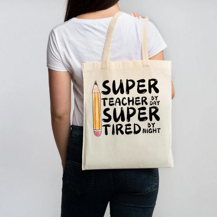 Super Teacher By Day Super Tired By Night Back To School Canvas Tote Bag