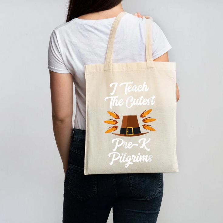 I Teach The Cutest Pre-K Pilgrims Thanksgiving Teacher Item Canvas Tote Bag