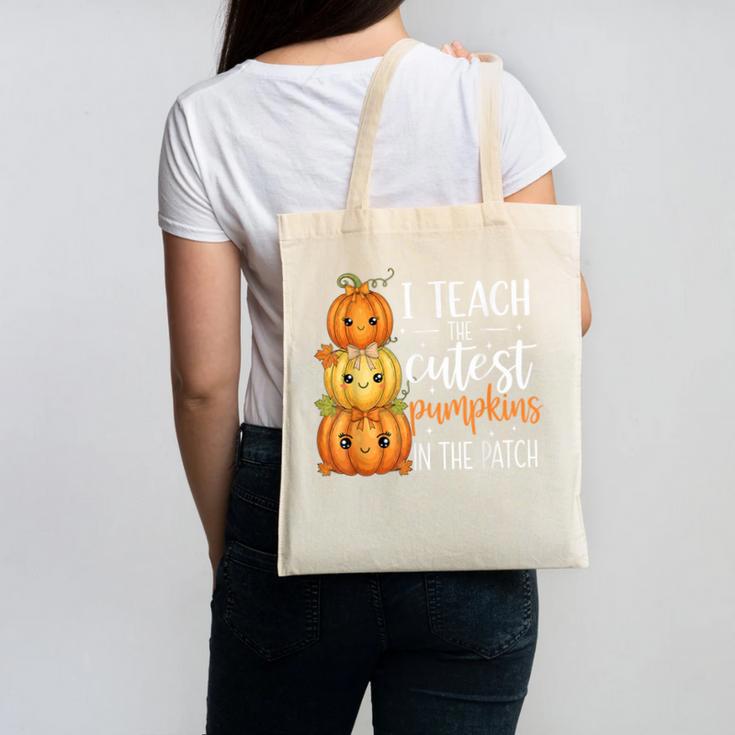 I Teach The Cutest Pumpkins In The Patch Fall Autumn Teacher Canvas Tote Bag, trending gift I Teach The Cutest Pumpkins In The Patch Fall Autumn Teacher Canvas Tote Bag, trending gift