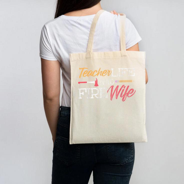 Teacher And Firefighter Wife Shirt Teacher Life Fire Wife Canvas Tote Bag, trending gift