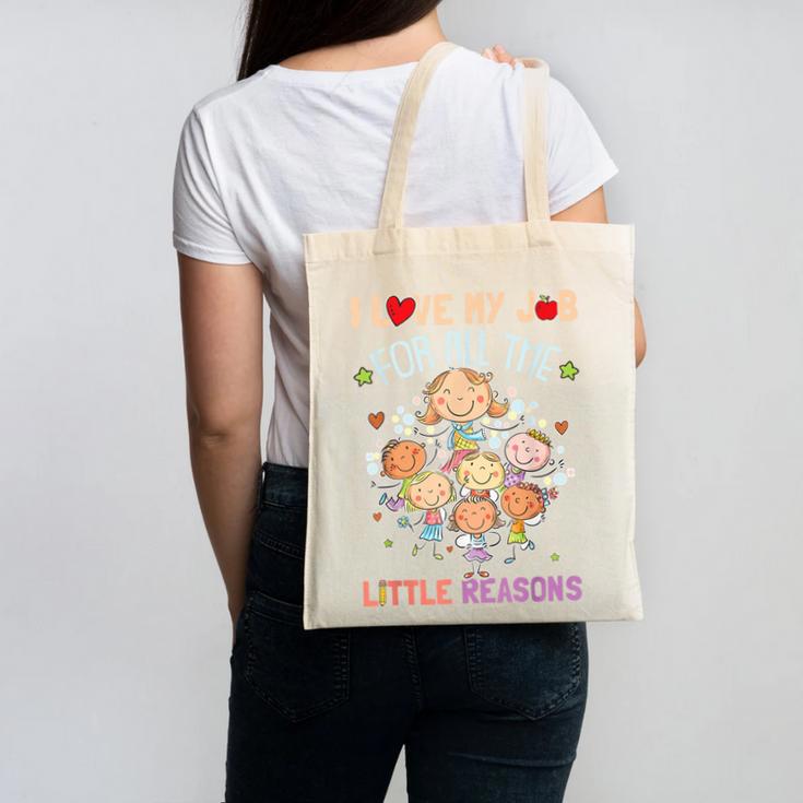 Teacher Teaching I Love My Job For All The Little Reasons Canvas Tote Bag, trending gift Teacher Teaching I Love My Job For All The Little Reasons Canvas Tote Bag, trending gift