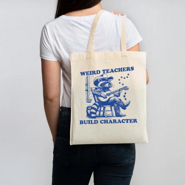 Weird Teachers Build Character Shirt Raccoon Teacher Canvas Tote Bag
