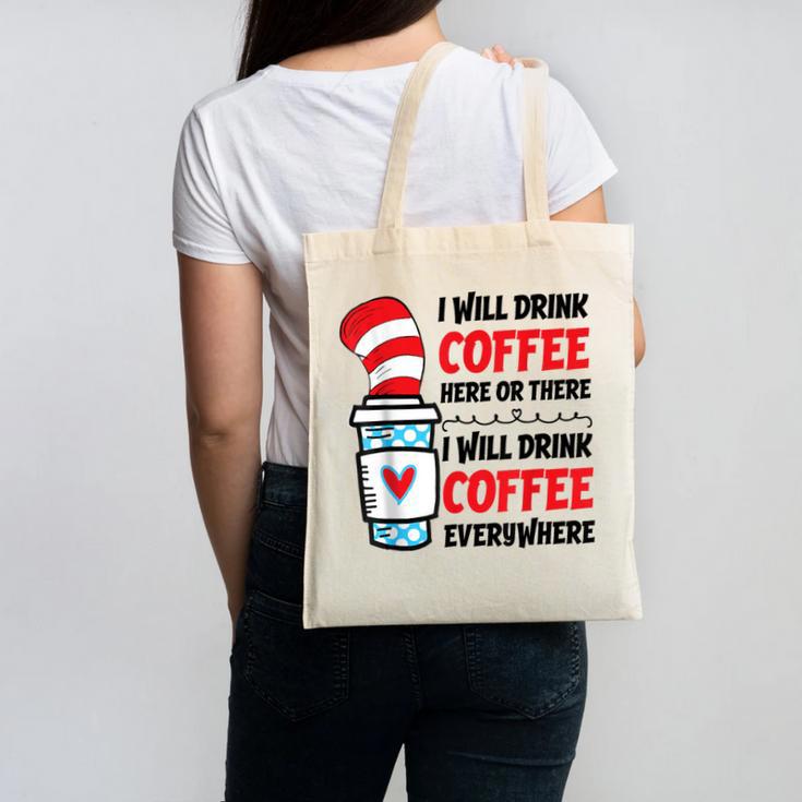 I Will Drink Coffee Here Or There Funny Teacher Teaching Men Women Girls Kids Canvas Tote Bag