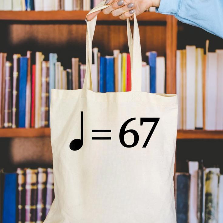 67 Music Meme Slang Musician Kids Music Teacher Canvas Tote Bag, funny gift 67 Music Meme Slang Musician Kids Music Teacher Canvas Tote Bag, funny gift