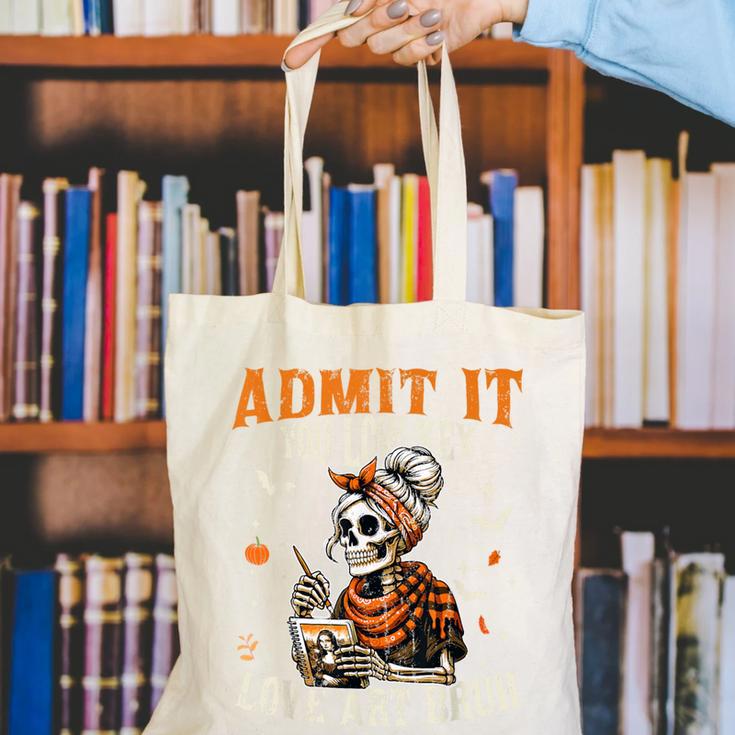 Admit It You Low Key Love Art Bruh Halloween Art Teacher Canvas Tote Bag, funny gift