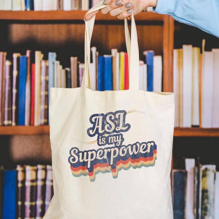 ASL Is My Superpower ASL Teacher Shirt T-Shirt Canvas Tote Bag, funny gift