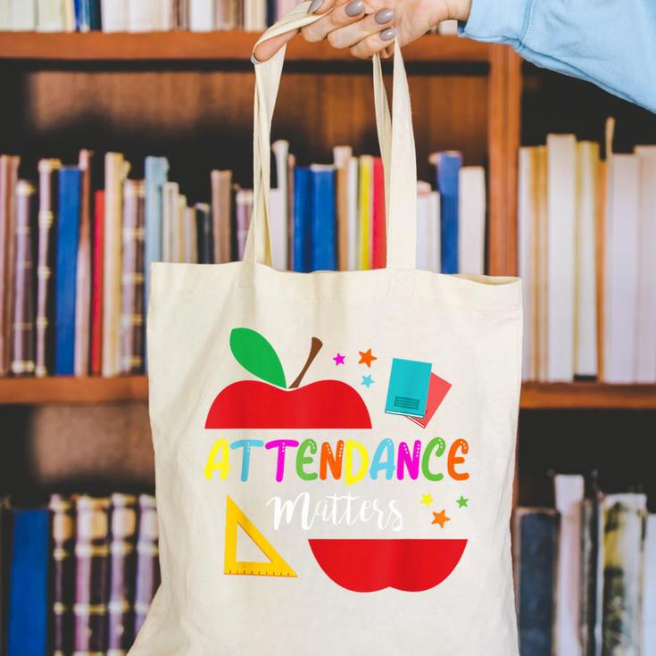 Attendance Matters Teacher Apple For Back To School Canvas Tote Bag, funny gift Attendance Matters Teacher Apple For Back To School Canvas Tote Bag, funny gift