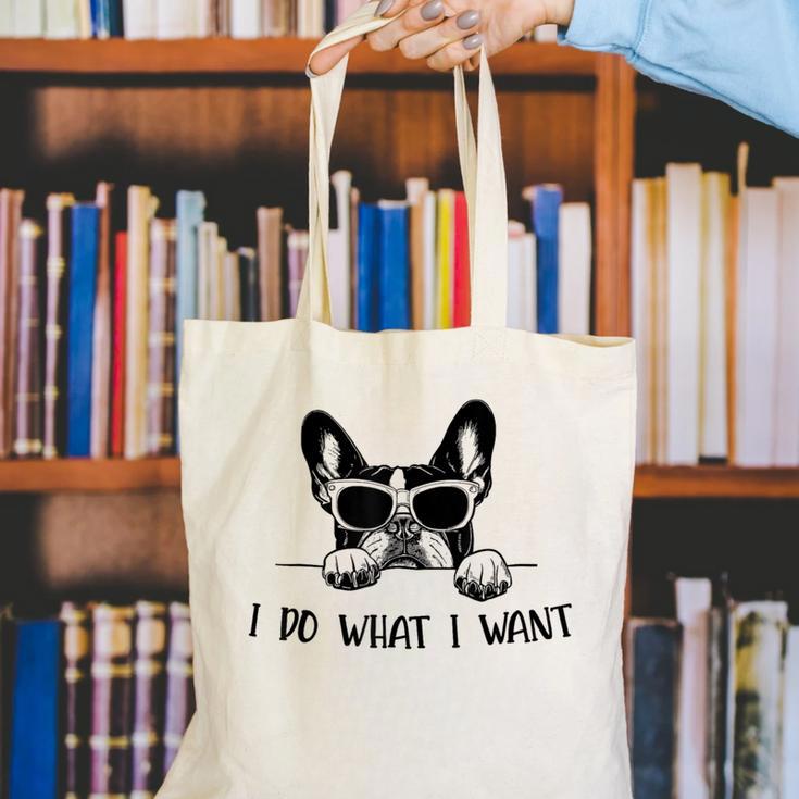 Boston Terrier Dog Owner I Do What I Want Pet Canvas Tote Bag, funny gift