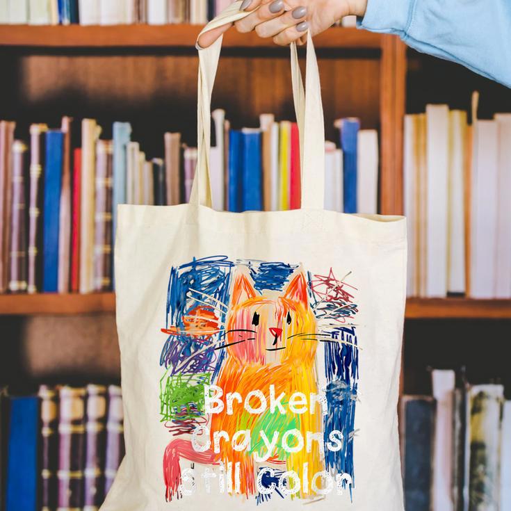 Broken Crayons Still Color Cat Teacher Canvas Tote Bag, funny gift Broken Crayons Still Color Cat Teacher Canvas Tote Bag, funny gift