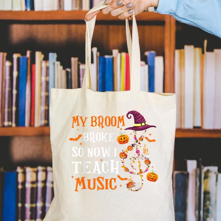 My Broom Broke So Now I Teach Music Teacher Halloween Canvas Tote Bag, funny gift My Broom Broke So Now I Teach Music Teacher Halloween Canvas Tote Bag, funny gift
