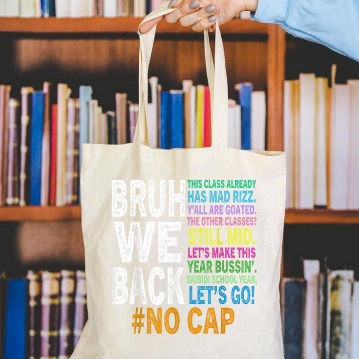Bruh We Back Bruh No Cap We'Re Back Teacher Student Canvas Tote Bag, funny gift
