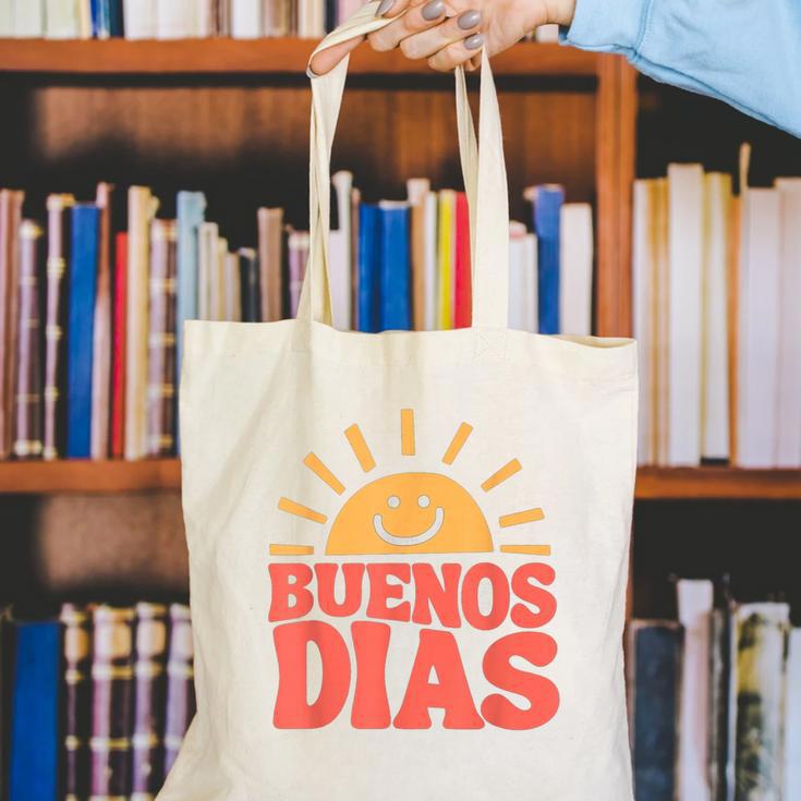 Buenos Dias Spanish Teacher Appreciation Back To School Canvas Tote Bag, funny gift
