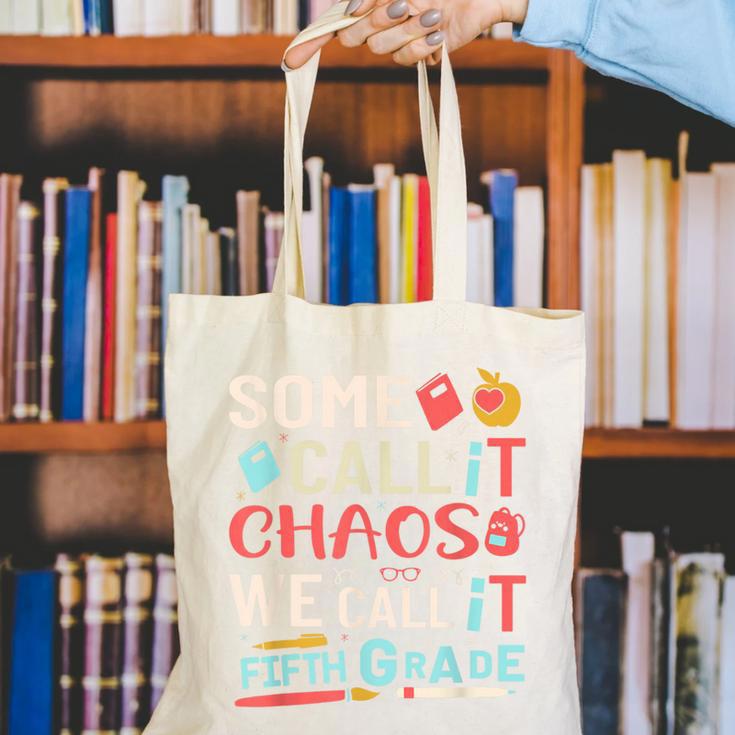 Some Call It Chaos We Call It Fifth Grade 5th Grade Teacher Canvas Tote Bag, funny gift Some Call It Chaos We Call It Fifth Grade 5th Grade Teacher Canvas Tote Bag, funny gift