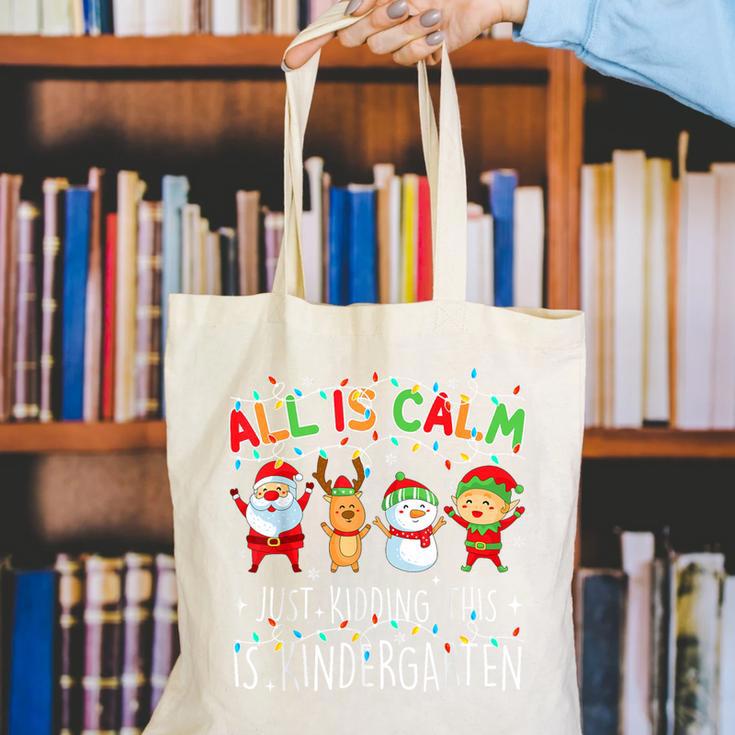 All Is Calm Xmas Kindergarten Christmas Season Teacher Canvas Tote Bag, funny gift All Is Calm Xmas Kindergarten Christmas Season Teacher Canvas Tote Bag, funny gift