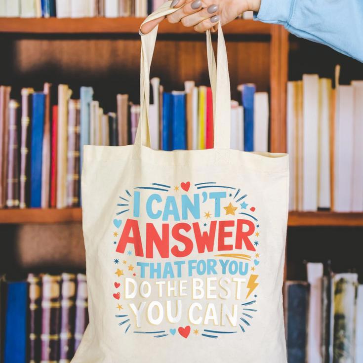 I Can't Answer That For You Staar Test Teacher Testing Day Canvas Tote Bag, funny gift I Can't Answer That For You Staar Test Teacher Testing Day Canvas Tote Bag, funny gift