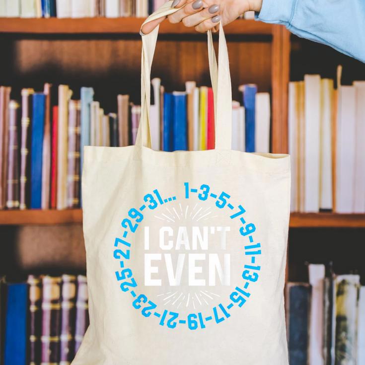 I Can't Even Math Science Teacher Mathematics Numbers Pun Canvas Tote Bag, Science Teacher Tote Bags, funny gift I Can't Even Math Science Teacher Mathematics Numbers Pun Canvas Tote Bag, Science Teacher Tote Bags, funny gift