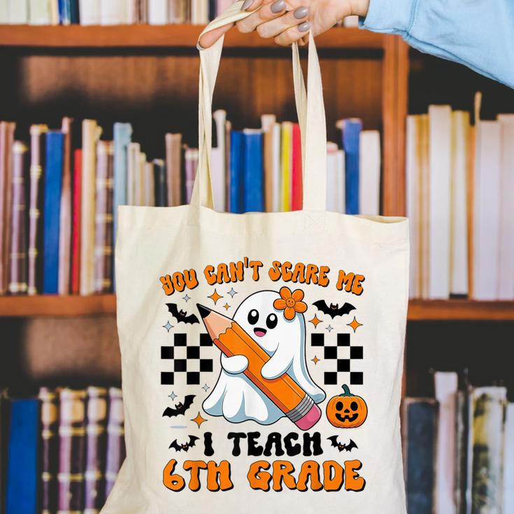 You Can't Scare Me I Teach 6th Grade Retro Teacher Halloween Canvas Tote Bag, funny gift You Can't Scare Me I Teach 6th Grade Retro Teacher Halloween Canvas Tote Bag, funny gift