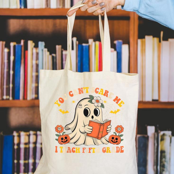 You Can't Scare Me I Teach Fifth Grade Halloween Teacher Canvas Tote Bag, funny gift You Can't Scare Me I Teach Fifth Grade Halloween Teacher Canvas Tote Bag, funny gift