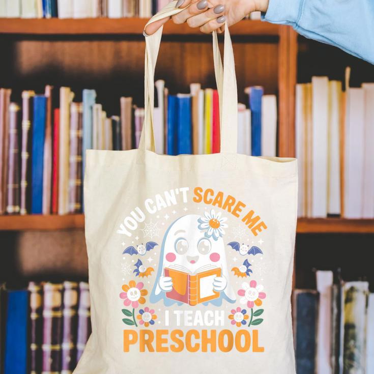 You Can't Scare Me I Teach Preschool Teacher Halloween Canvas Tote Bag, funny gift You Can't Scare Me I Teach Preschool Teacher Halloween Canvas Tote Bag, funny gift