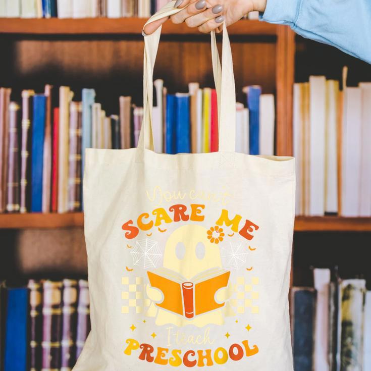 You Can't Scare Me I Teach Preschool Teacher Halloween Ghost Canvas Tote Bag, funny gift You Can't Scare Me I Teach Preschool Teacher Halloween Ghost Canvas Tote Bag, funny gift