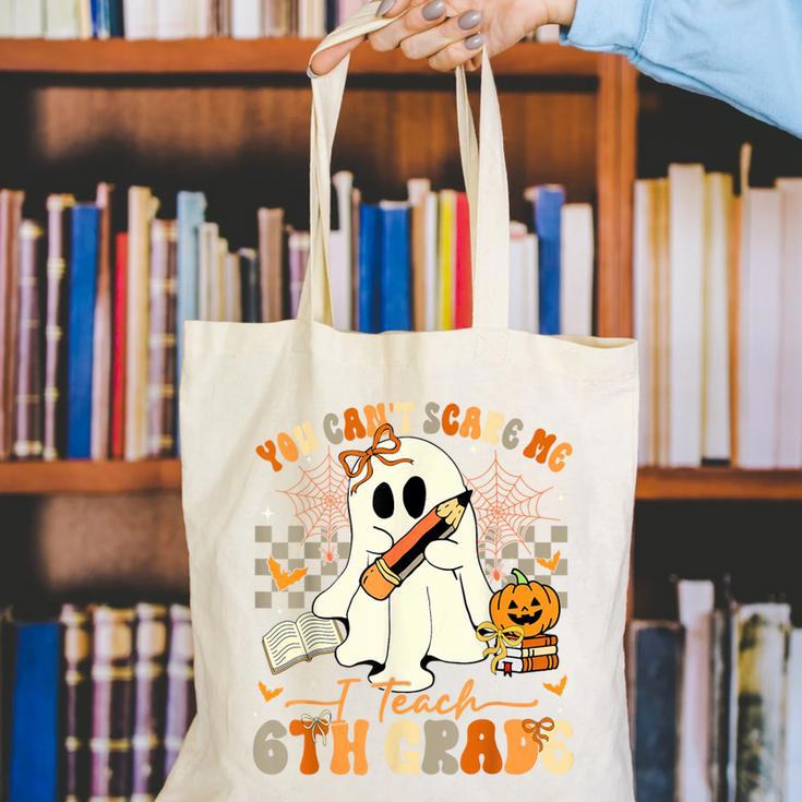 You Can't Scare Me I Teach Sixth Grade Teacher Halloween Canvas Tote Bag, funny gift You Can't Scare Me I Teach Sixth Grade Teacher Halloween Canvas Tote Bag, funny gift