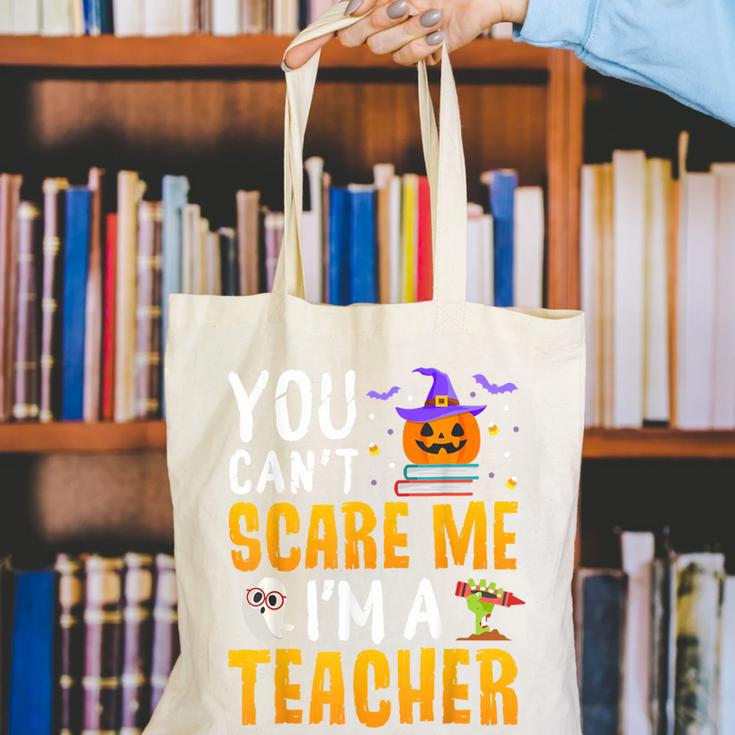 You Cant Scare Me Im A Teacher Halloween Trick Or Teach 2024 Canvas Tote Bag, funny gift You Cant Scare Me Im A Teacher Halloween Trick Or Teach 2024 Canvas Tote Bag, funny gift