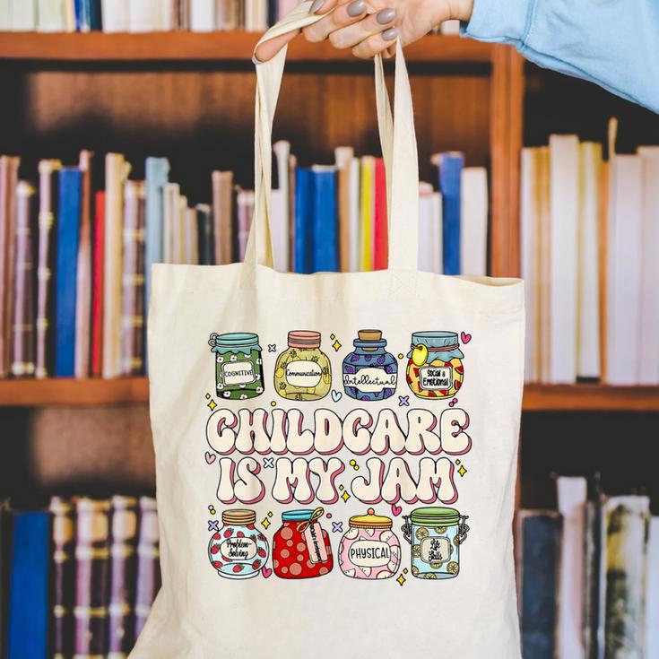 Childcare Is My Jam Child Care Teacher School Psychologist Canvas Tote Bag, funny gift Childcare Is My Jam Child Care Teacher School Psychologist Canvas Tote Bag, funny gift