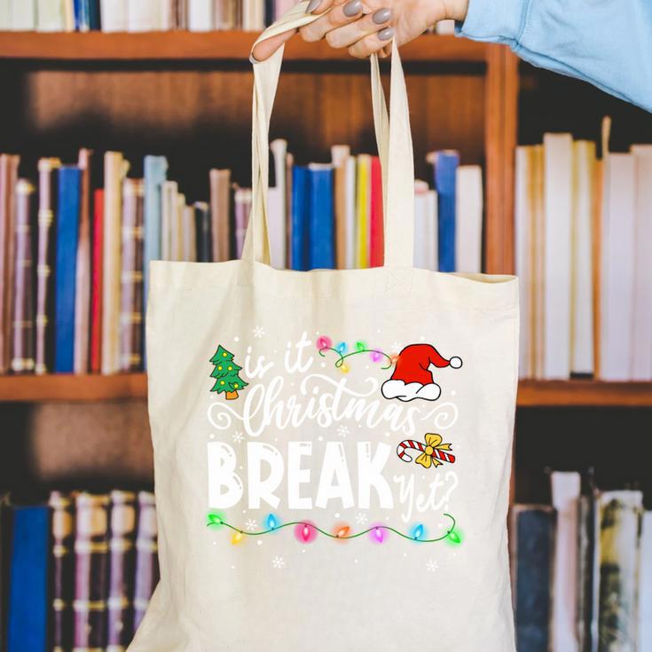 Is It Christmas Break Yet Teacher Xmas Light Santa Hat Canvas Tote Bag, funny gift Is It Christmas Break Yet Teacher Xmas Light Santa Hat Canvas Tote Bag, funny gift