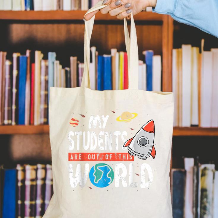 Cute Teacher My Students Are Out Of This World Space Men Women Kids Canvas Tote Bag, funny gift