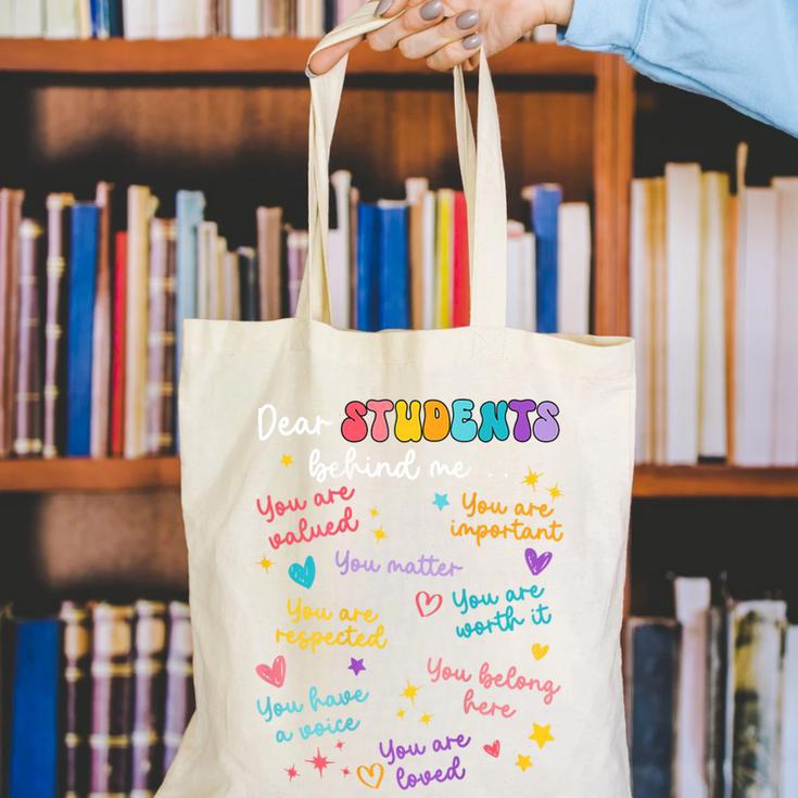 Dear Student Behind Me Teacher Appreciation Back To School Canvas Tote Bag, funny gift Dear Student Behind Me Teacher Appreciation Back To School Canvas Tote Bag, funny gift